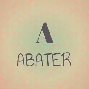 A Abater