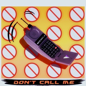 Don't Call Me