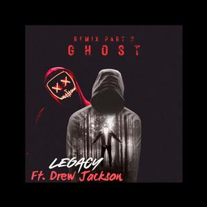 Legacy foster ghost part 2 (Drew Jackson Remix)