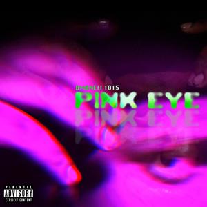 Pink Eye (Explicit)