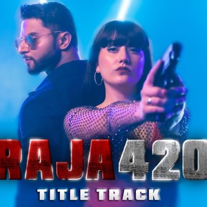 Raja 420 (Title Track) [feat. Rutvij Pandya]