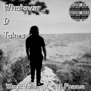 Whatever It Takes (feat. NL Preaux) (Explicit)