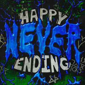 Happy Never Ending (Explicit)