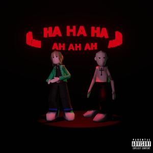 HA HA HA (feat. UccisMood) (Explicit)