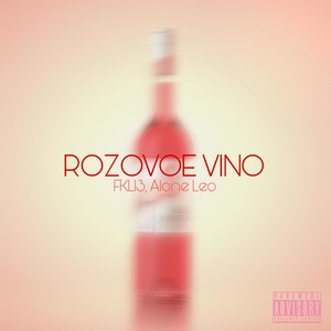 ROZOVOE VINO (Explicit)