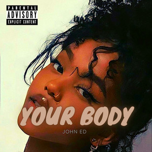 Your Body (Explicit)