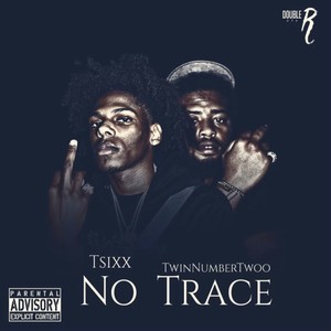 No Trace (feat. Twinnumbertwoo) [Explicit]