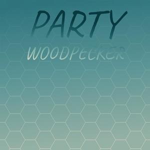 Party Woodpecker