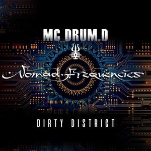 Dirty district (feat. NOMAD FREQUENCIES)