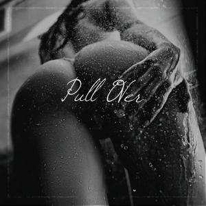 Pull Over (feat. Cl4pers, Vanic & Schmyt)