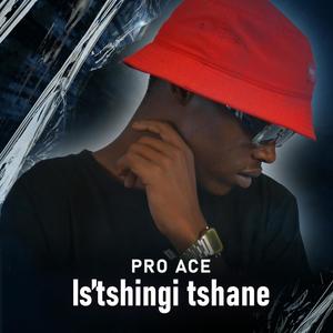 is'tshingi tshane (Explicit)