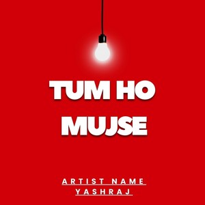 Tum Ho Mujse