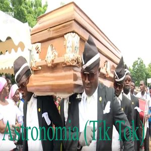 Astronomia(Tik Tok)