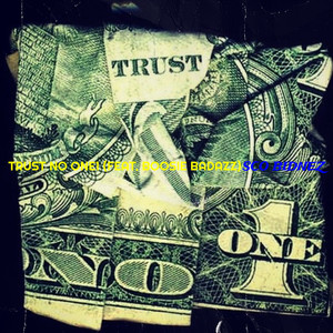 Trust No One1 (Explicit)
