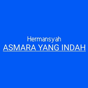 Asmara Yang Indah