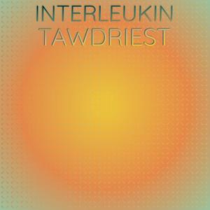 Interleukin Tawdriest