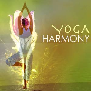 Yoga Harmony - Music for Weight Loss and Fitness, Hatha Yoga Asanas Daily Practice