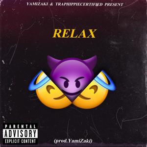 RELAX (feat. TrapHippieCertified) [Explicit]