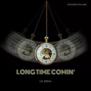 Long Time Comin' (Explicit)