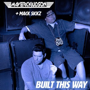 Built This Way(feat. Mack Sickz)