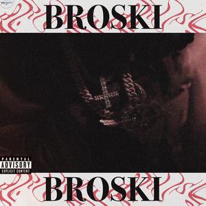 Broski (Explicit)