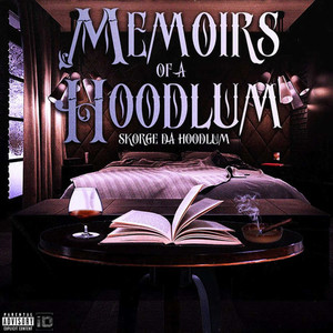 Memoirs Of A Hoodlum (Explicit)