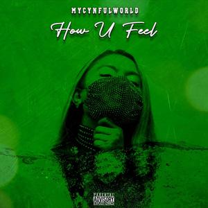 How U Feel (Explicit)