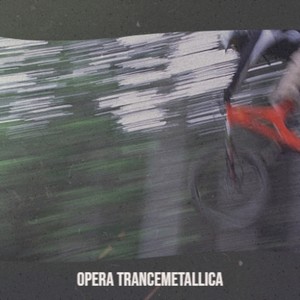 Opera Trancemetallica