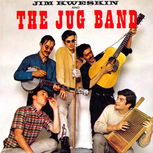 Jim Kweskin And The Jug Band