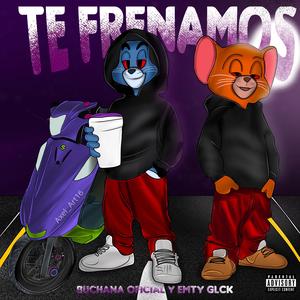 Te Frenamos (feat. Emty Glck) (Explicit)