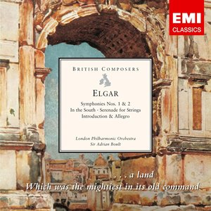 Elgar: Symphonies Nos. 1 & 2 - In the South - Serenade for Strings - Introduction & Allegro