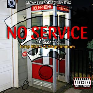 NO SERVICE (feat. LC”Mr.Get’n Money”) [Remix Version]