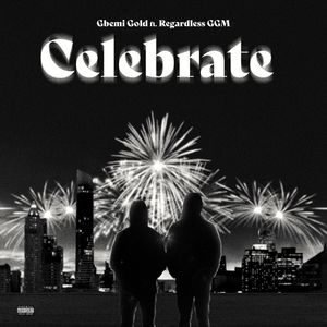 Celebrate (Remix) [Explicit]