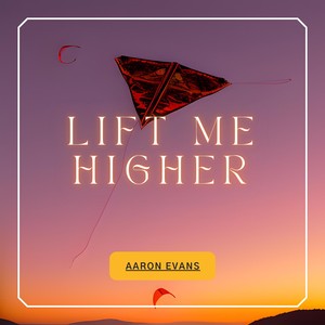 Lift Me Higher