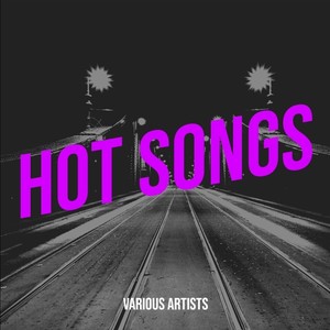 Hot Songs (Explicit)