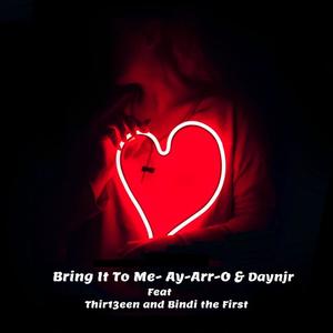 Bring it to me (feat. Thir13een & Bindi the first)