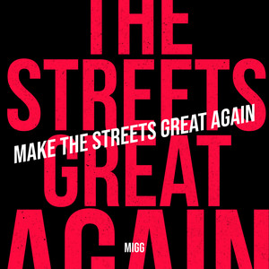 Make the Streets Great Again (Explicit)