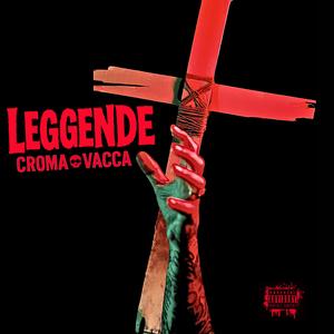 LEGGENDE (feat. Vacca) (Explicit)