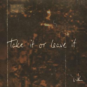 E (take it or leave it) (Explicit)