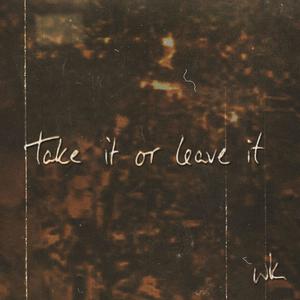 E (take it or leave it) [Explicit]