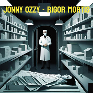 Rigor Mortis (Explicit)