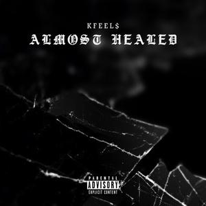 Almost Healed (feat. Lil Brown & ATP) (Explicit)