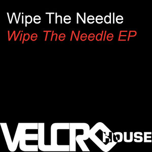 Wipe The Needle EP