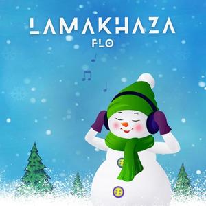 Lamakhaza (feat. FLO)