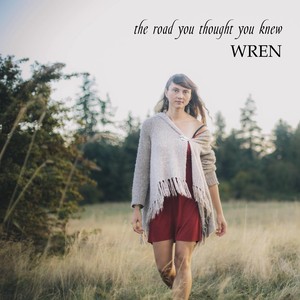 Wren - The Road You Thought You Knew