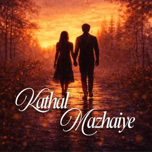 Kathal Mazhaiye (feat. Nishanth & Ganisha)