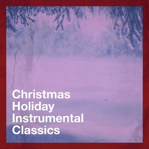 Christmas Holiday Instrumental Classics