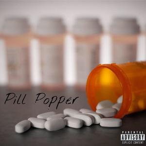 Pill Popper (Explicit)