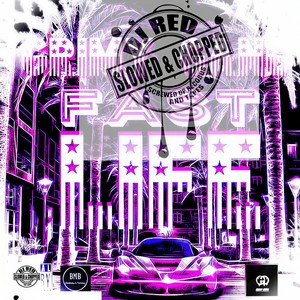 Fast Life (DJ Red Slowed & Screwed Remix|Explicit)