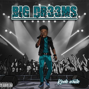 Big Dr33Ms (Explicit)